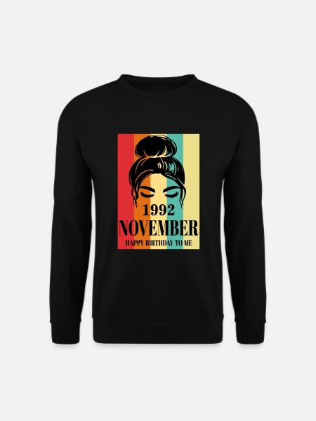 November 1992 Happy Birthday To Me - Unisex Pullover - Schwarz