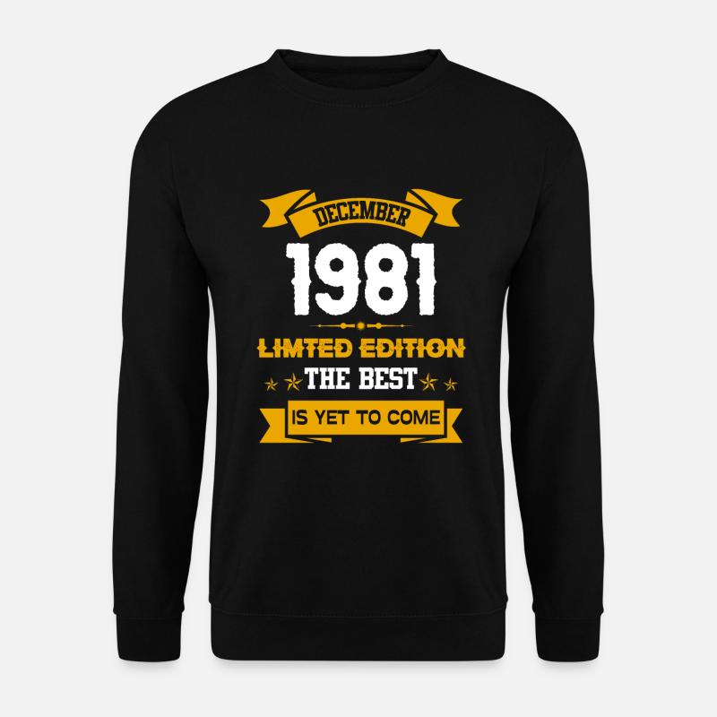 December 1981 Birthday present - Unisex Sweatshirt - black