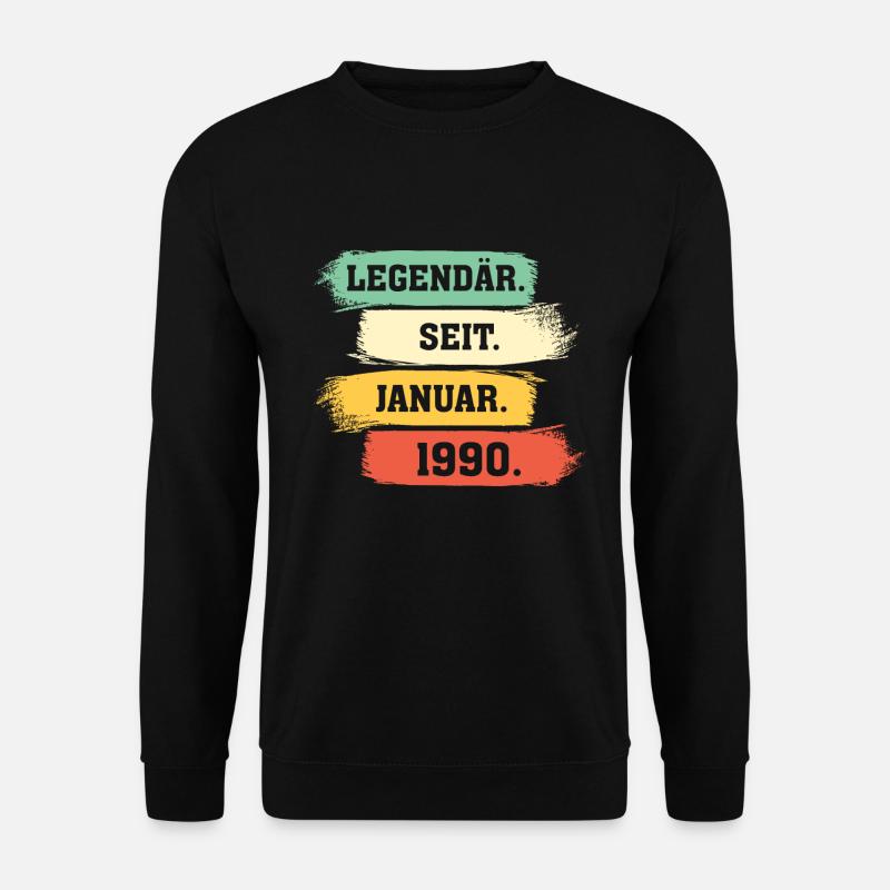 Legendär Seit Januar 1990 - Unisex Pullover - Schwarz