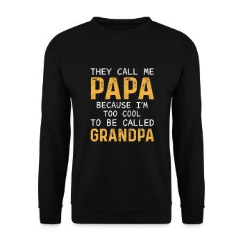 Sie nennen mich Papa, weil ich zu cool bin, um Grandp zu sein - Unisex Pullover - Schwarz - Vorne - Alina (178cm) & Michal (187cm)