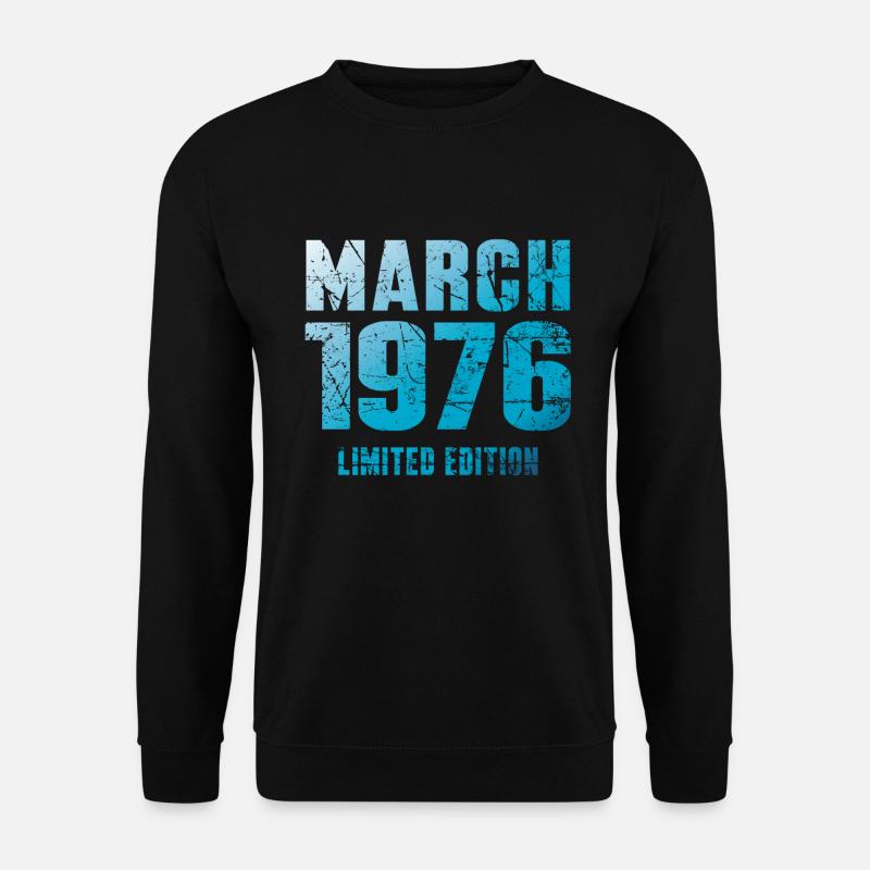 März 1976 Limited Edition Geburtstag Geschenk - Unisex Pullover - Schwarz