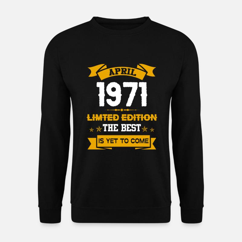 April 1971 Birthday present - Unisex Sweatshirt - black