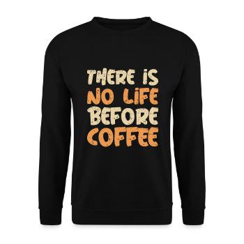 Il n’y a pas de vie avant le café - Sweat-shirt Unisexe - noir - Devant - Alina (178cm) & Michal (187cm)