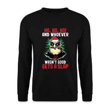 HO, HO, HO! AND WHOEVER WASN'T GOOD GETS A SLAP - Unisex Pullover - Schwarz - Vorne - Alina (178cm) & Michal (187cm)
