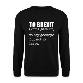 To Brexit Tee Shirt Joke - Unisex Sweatshirt - black - Front - Alina (178cm) & Michal (187cm)