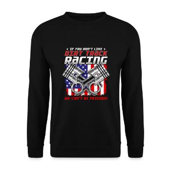 Dirt Track Racing Funny Racer Liking Dirt Tracks - Unisex Pullover - Schwarz - Vorne - Alina (178cm) & Michal (187cm)