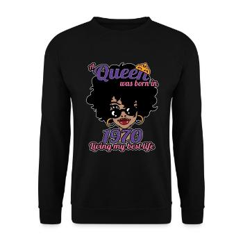 A Queen Was Born In 1970 - 52 Years Old Birthday - Unisex Sweatshirt - black - Front - Alina (178cm) & Michal (187cm)