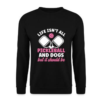 The life of the pickleball player is not - Unisex Sweatshirt - black - Front - Alina (178cm) & Michal (187cm)