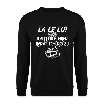LA LE LU Wenn dich einer nervt schlag zu - Unisex Pullover - Schwarz - Vorne - Alina (178cm) & Michal (187cm)