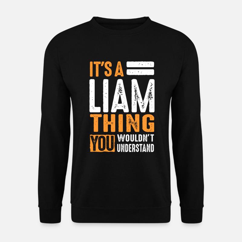 It's a Liam Thing - Unisex Sweatshirt - black