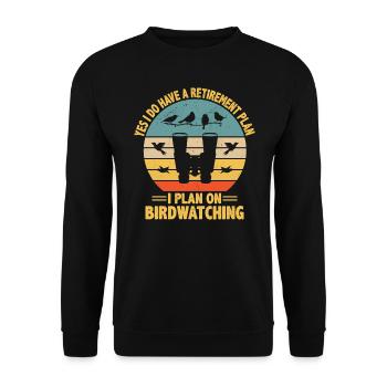 Yes I Do Have A Retirement Plan I Plan On - Unisex Sweatshirt - black - Front - Alina (178cm) & Michal (187cm)