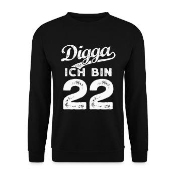 Digga Ich Bin 22 Jahre 22. Geburtstag - Unisex Pullover - Schwarz - Vorne - Alina (178cm) & Michal (187cm)
