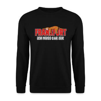 Frankfurt ich muss gar nix Faultier Heimat - Unisex Pullover - Schwarz - Vorne - Alina (178cm) & Michal (187cm)