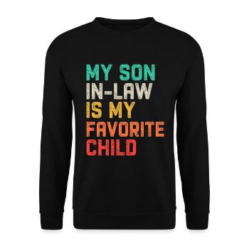 My Son In Law Is My Favorite Child Fathers Day - Unisex Pullover - Schwarz - Vorne - Alina (178cm) & Michal (187cm)