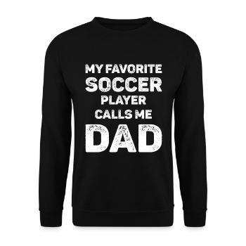 My Favorite Soccer Player Calls Me Dad - Unisex Sweatshirt - black - Front - Alina (178cm) & Michal (187cm)