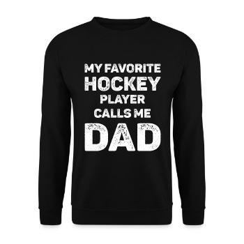My Favorite Hockey Player Calls Me Dad - Unisex Sweatshirt - black - Front - Alina (178cm) & Michal (187cm)