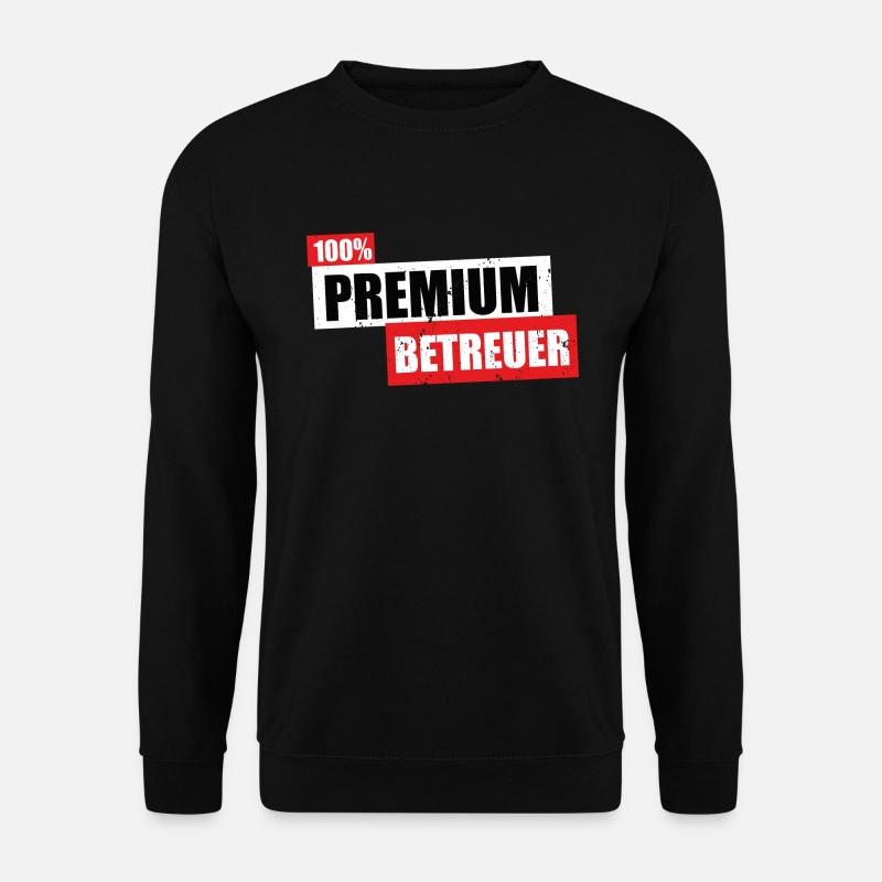 Betreuer Premium - lustiges Geschenk 100 Prozent - Unisex Pullover - Schwarz