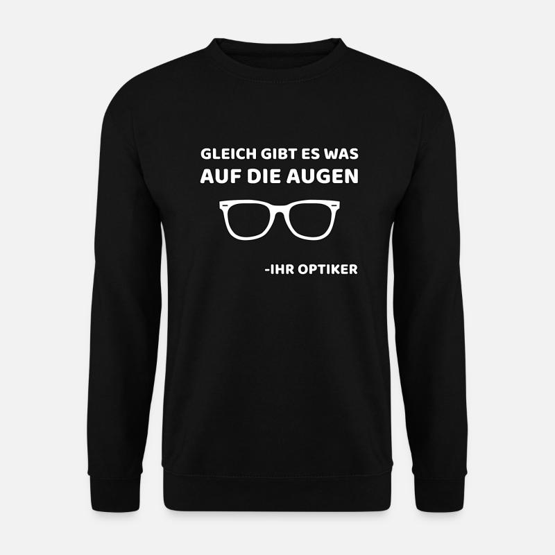 Optiker lustiges Geschenk - Unisex Pullover - Schwarz