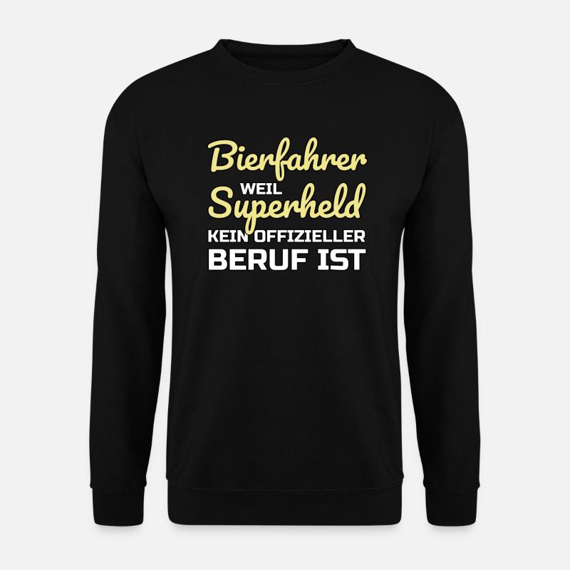 Beer Driver Superhero Funny Gift - Unisex Sweatshirt - black