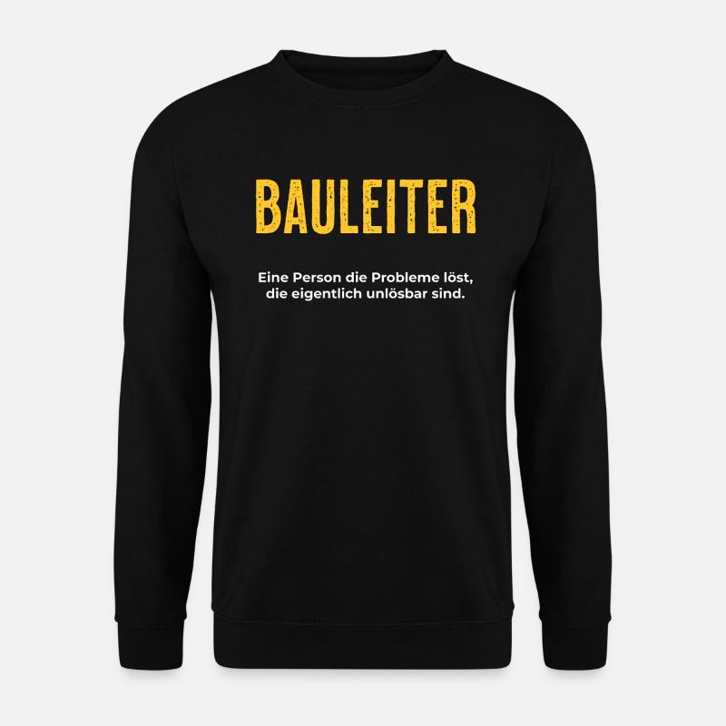 Bauleiter Definition lustiger Spruch - Unisex Pullover - Schwarz