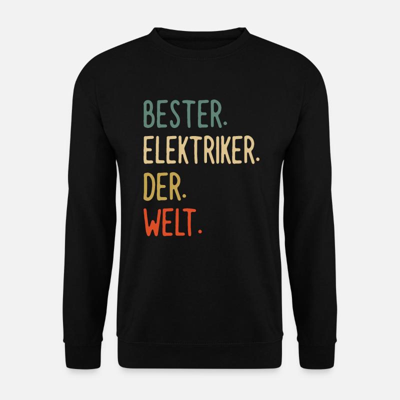 Elektriker Geschenk - Bester Elektriker der Welt - Unisex Pullover - Schwarz