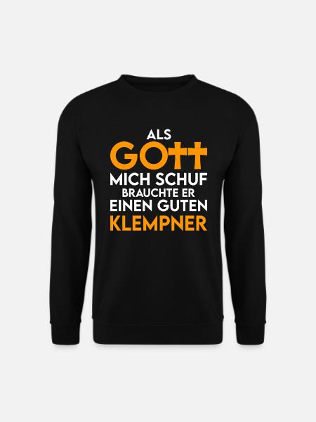 Klempner - als Gott mich schuf - Unisex Pullover - Schwarz