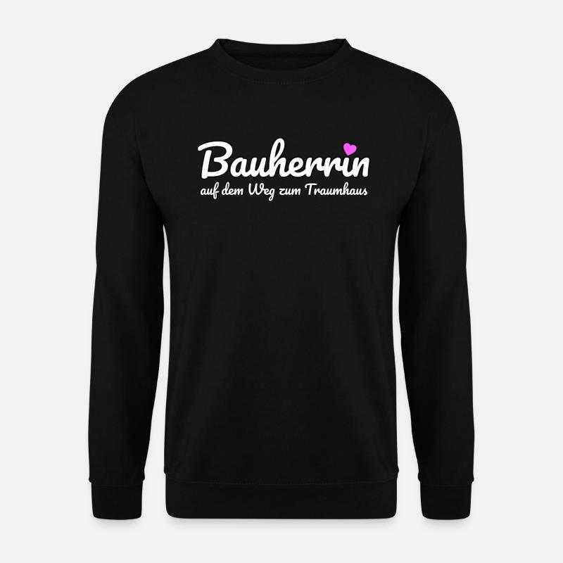 Bauherrin Hausbau auf dem Weg zum Traumhaus - Unisex Pullover - Schwarz