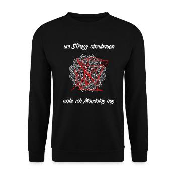 Um Stress abzubauen male ich Mandalas aus - Unisex Pullover - Schwarz - Vorne - Alina (178cm) & Michal (187cm)