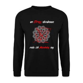 Um Stress abzubauen male ich Mandalas aus - Unisex Pullover - Schwarz - Vorne - Alina (178cm) & Michal (187cm)