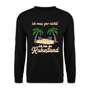 ich muss gar nichts! Ruhestand - Rente 2021 - Unisex Pullover - Schwarz - Vorne - Alina (178cm) & Michal (187cm)