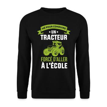 Né Pour Conduire Un Tracteur Cadeau Humour - Sweat-shirt Unisexe - noir - Devant - Alina (178cm) & Michal (187cm)
