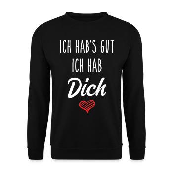 Ich hab's gut ich hab Dich - Liebe Geschenk Love - Unisex Pullover - Schwarz - Vorne - Alina (178cm) & Michal (187cm)