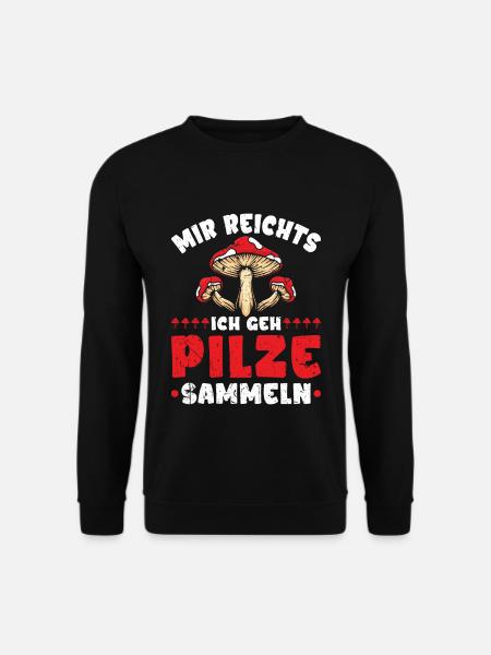 Pilze Sammeln Schwammerl Pilzsammler - Unisex Pullover - Schwarz