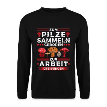 Zum Pilze Sammeln Geboren Pilzsammler - Unisex Pullover - Schwarz - Vorne - Alina (178cm) & Michal (187cm)