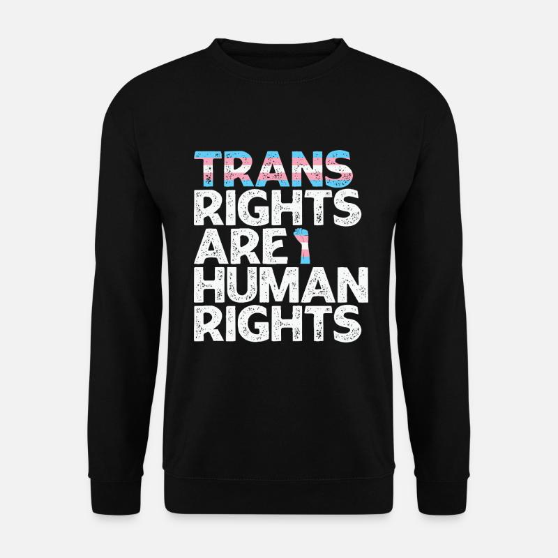 Trans Rights Are Human Rights - Unisex Sweatshirt - black