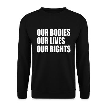 our bodies our lives our rights - Unisex Sweatshirt - black - Front - Alina (178cm) & Michal (187cm)
