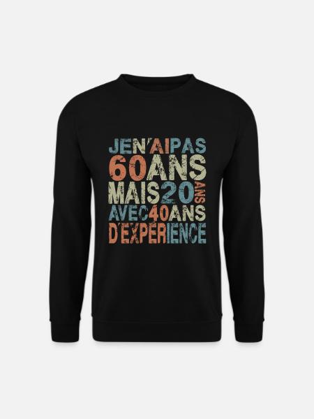 60 ans, anniversaire 60 ans - Sweat-shirt Unisexe - noir