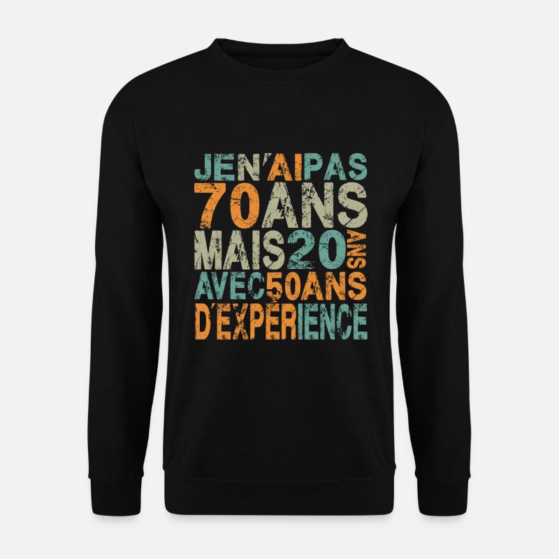 70 ans, anniversaire 70 ans - Sweat-shirt Unisexe - noir