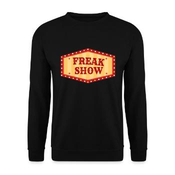 Freak Show Drôle de cadeau Fun - Sweat-shirt Unisexe - noir - Devant - Alina (178cm) & Michal (187cm)
