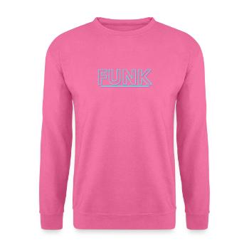 Funk. funk t shirt - Unisex Sweatshirt - pink - Front