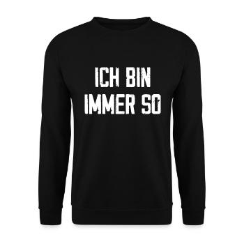 Ich Bin Immer So - Unisex Pullover - Schwarz - Vorne - Alina (178cm) & Michal (187cm)