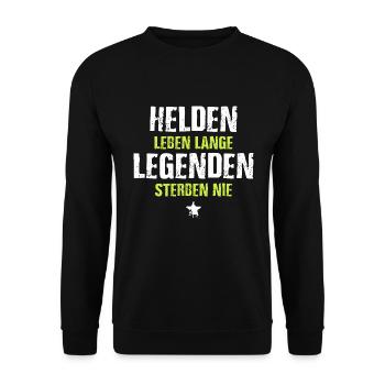 Helden Leben lange Legenden sterben nie - Unisex Pullover - Schwarz - Vorne - Alina (178cm) & Michal (187cm)