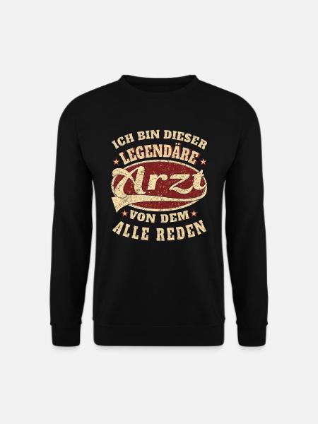 Arzt Ich bin dieser legendäre Arzt - Unisex Pullover - Schwarz