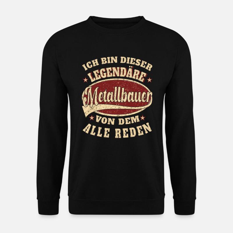 Metallbauer ich bin dieser legendäre Metallbauer - Unisex Pullover - Schwarz