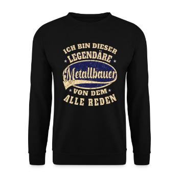 Metallbauer ich bin dieser legendäre Metallbauer - Unisex Pullover - Schwarz - Vorne - Alina (178cm) & Michal (187cm)