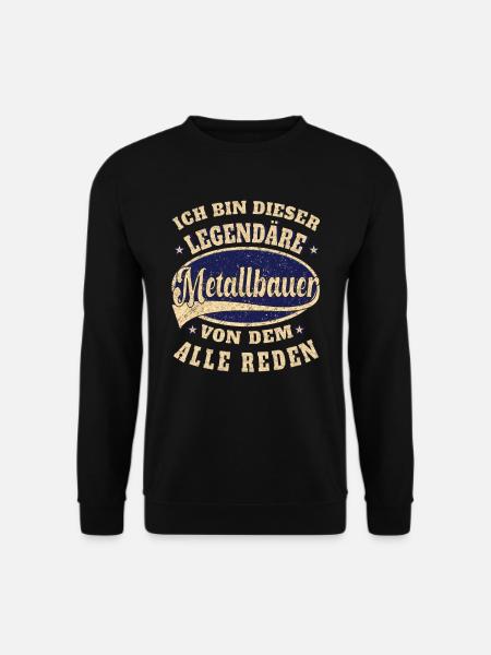 Metallbauer ich bin dieser legendäre Metallbauer - Unisex Pullover - Schwarz