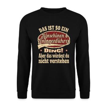 Maschinen Anlagenführer Das ist so ein - Unisex Pullover - Schwarz - Vorne - Alina (178cm) & Michal (187cm)