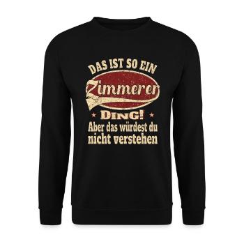 Zimmerer Das ist so ein Zimmerer - Unisex Pullover - Schwarz - Vorne - Alina (178cm) & Michal (187cm)