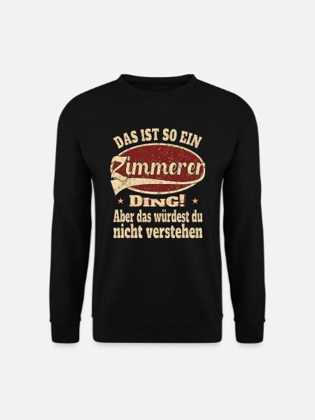 Zimmerer Das ist so ein Zimmerer - Unisex Pullover - Schwarz