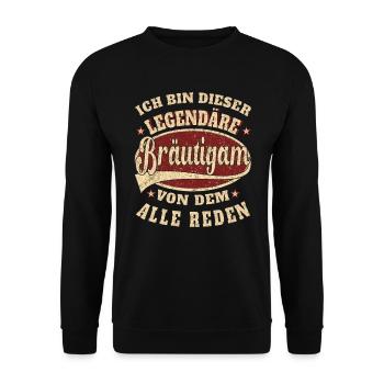 Bräutigam ich bin dieser legendäre Bräutigam - Unisex Pullover - Schwarz - Vorne - Alina (178cm) & Michal (187cm)